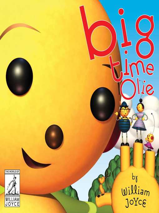 Title details for Big Time Olie by William Joyce - Wait list